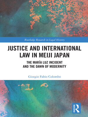 cover image of Justice and International Law in Meiji Japan